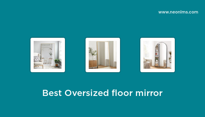 Best Oversized Floor Mirror 2977 