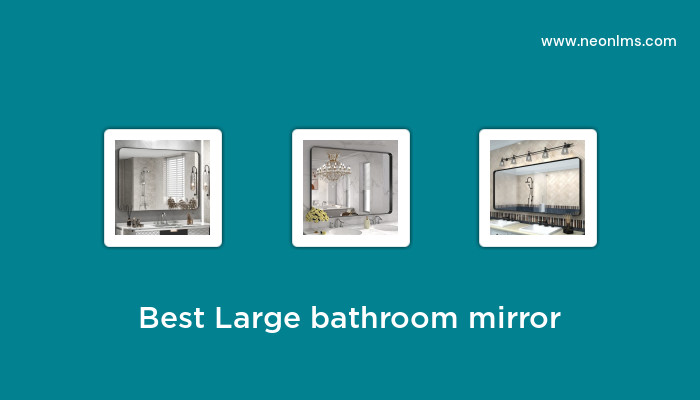 Best Large Bathroom Mirror 3876 
